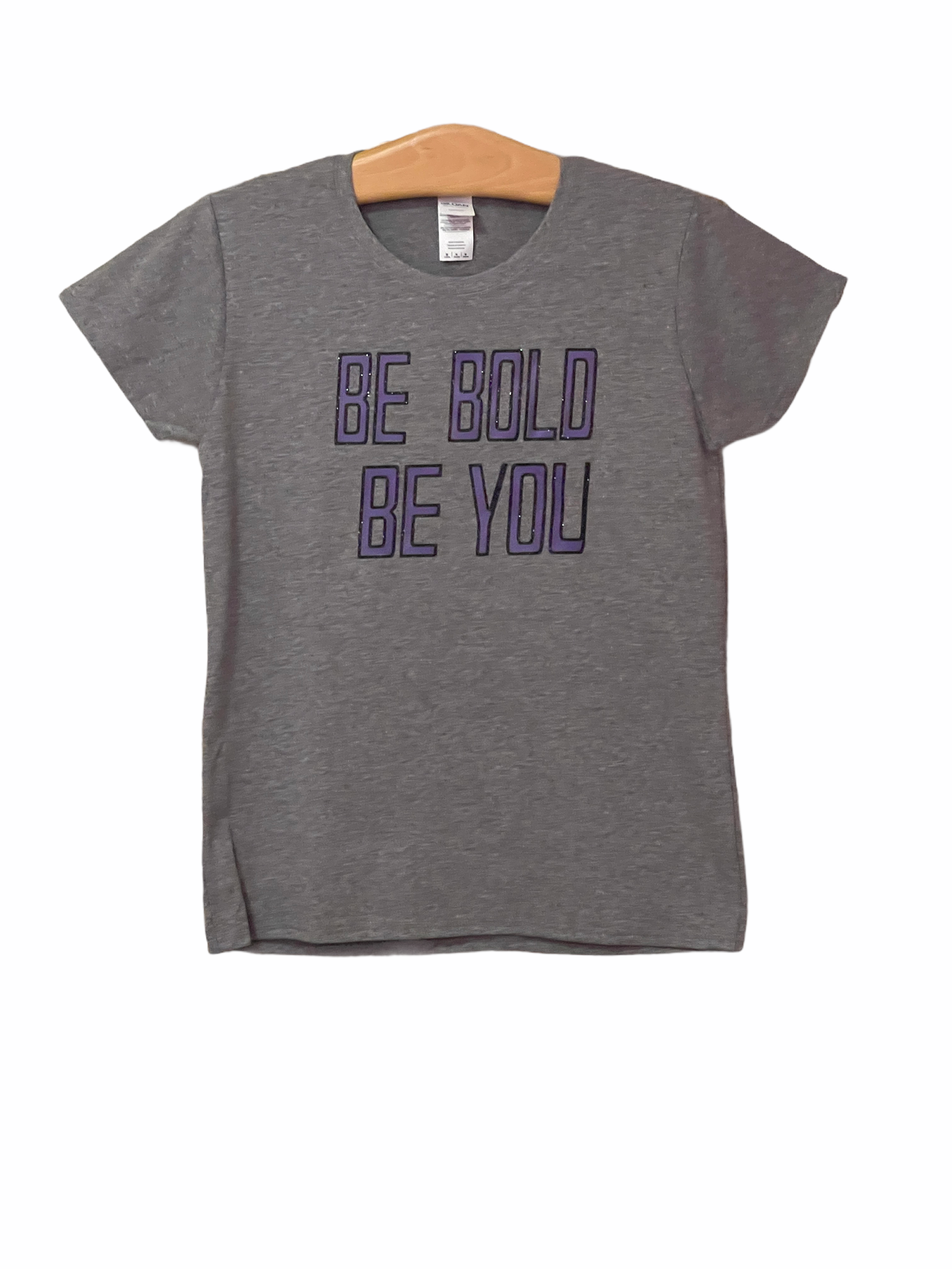 BE BOLD BE YOU - Unisex